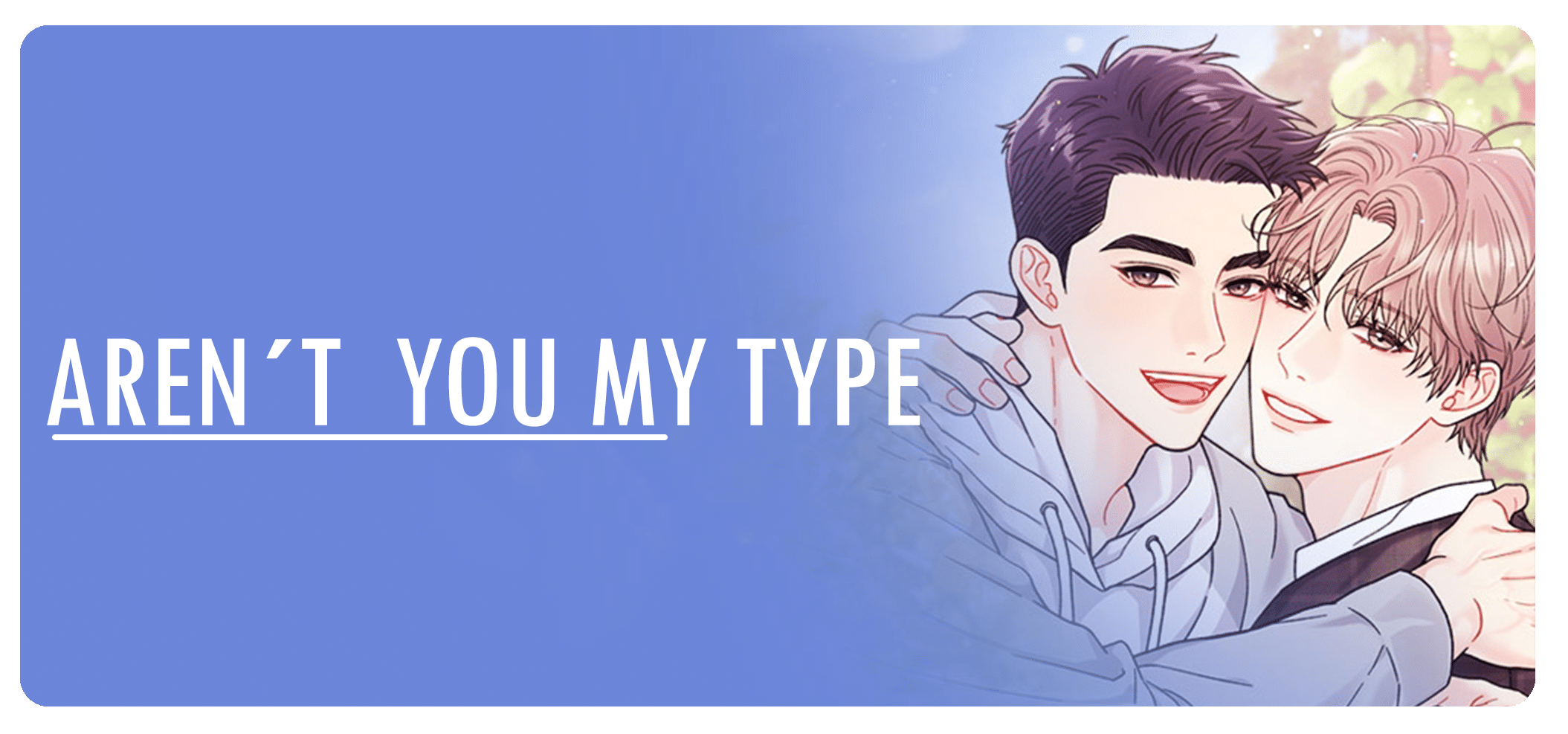 Aren’t You My Type