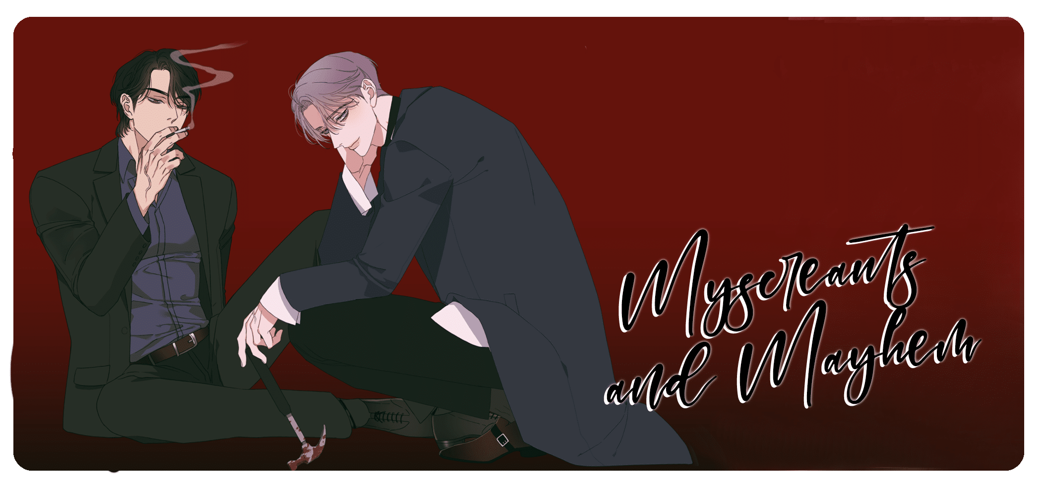 Miscreants and Mayhem